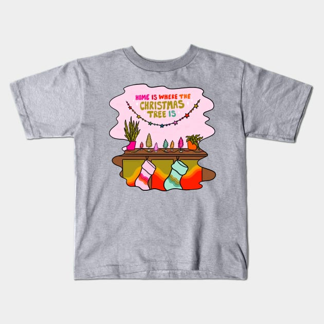 Home Is Where the Christmas Tree Is Kids T-Shirt by Doodle by Meg